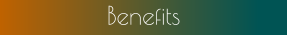 Benefits